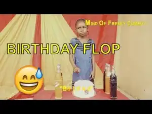 Video: Naija Comedy - Birthday Flop (Comedy Skit)